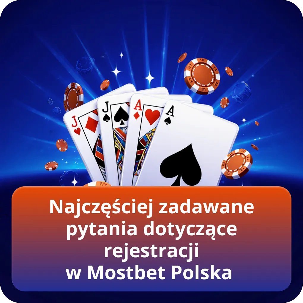 Najczęściej zadawane pytania dotyczące rejestracji w Mostbet Polska
